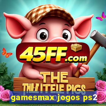 gamesmax jogos ps2